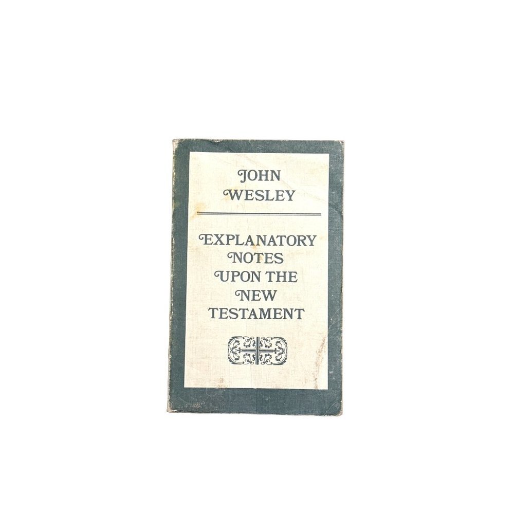 John Wesley Explanatory Notes Upon the New Testament 1976 Epworth Paperback